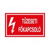Figyelmeztető matrica TŰZESETI FŐKAPCSOLÓ vinil  öntapadós piros 100mm x 60mm x Agárdi Filmnyomó